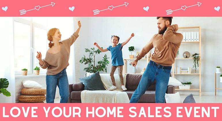 Love Your Home Sales Event
